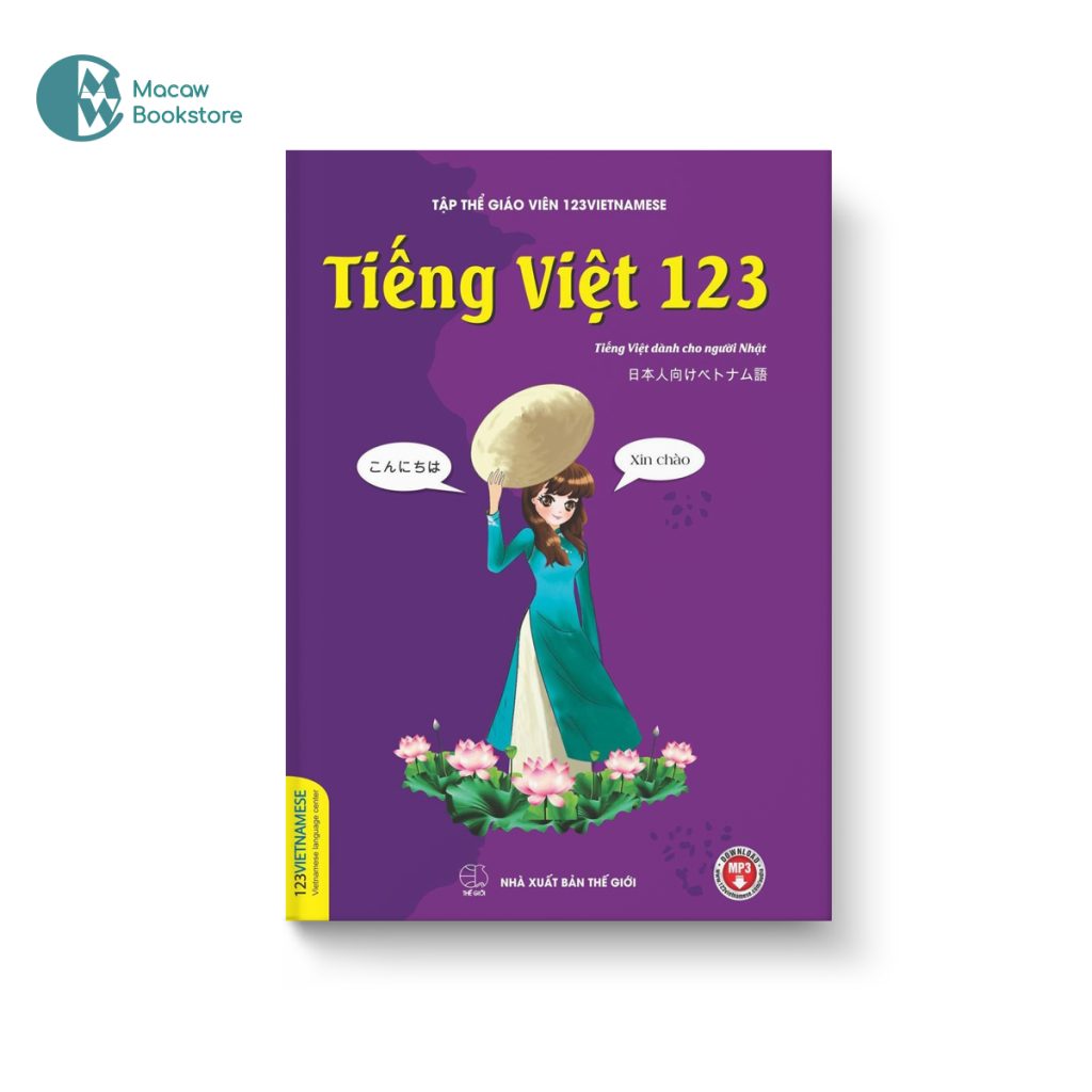 Tiếng Việt 123 (Tiếng Việt Dành Cho Người Nhật) Tái Bản - Macawshop